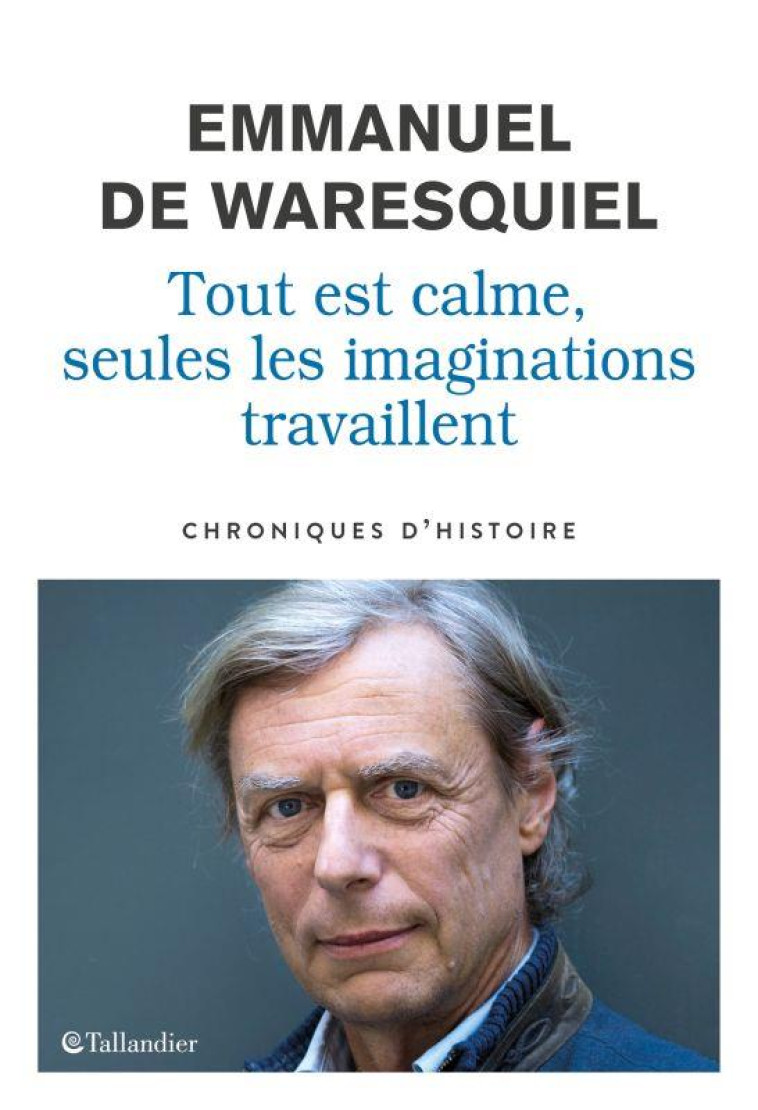 TOUT EST CALME, SEULES LES IMA - WARESQUIEL E D. - TALLANDIER