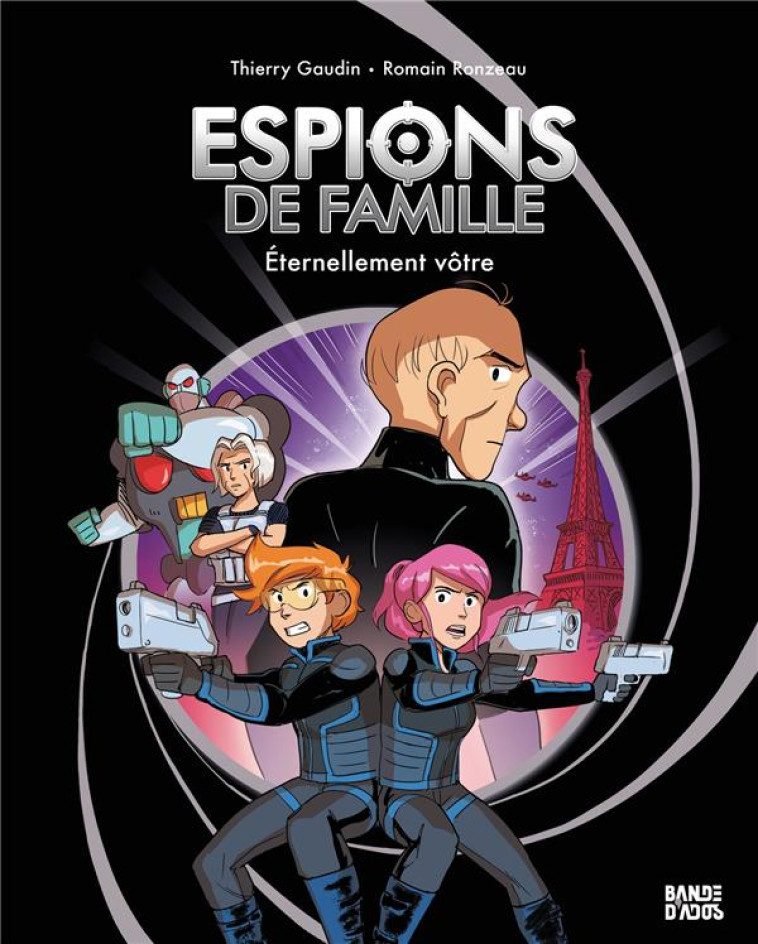 ESPIONS DE FAMILLE, TOME 07 - - GAUDIN/RONZEAU - BAYARD JEUNESSE