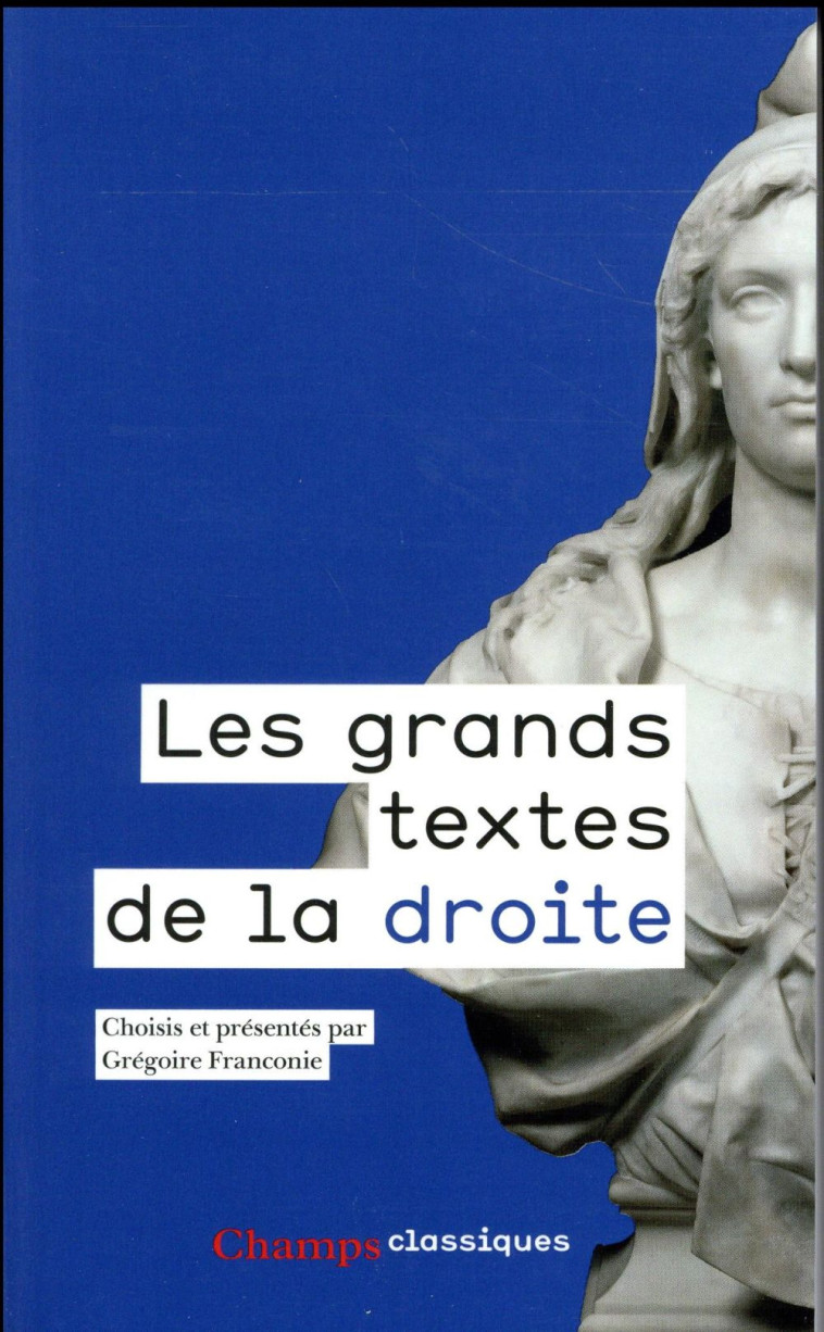 LES GRANDS TEXTES DE LA DROITE - COLLECTIF - Flammarion