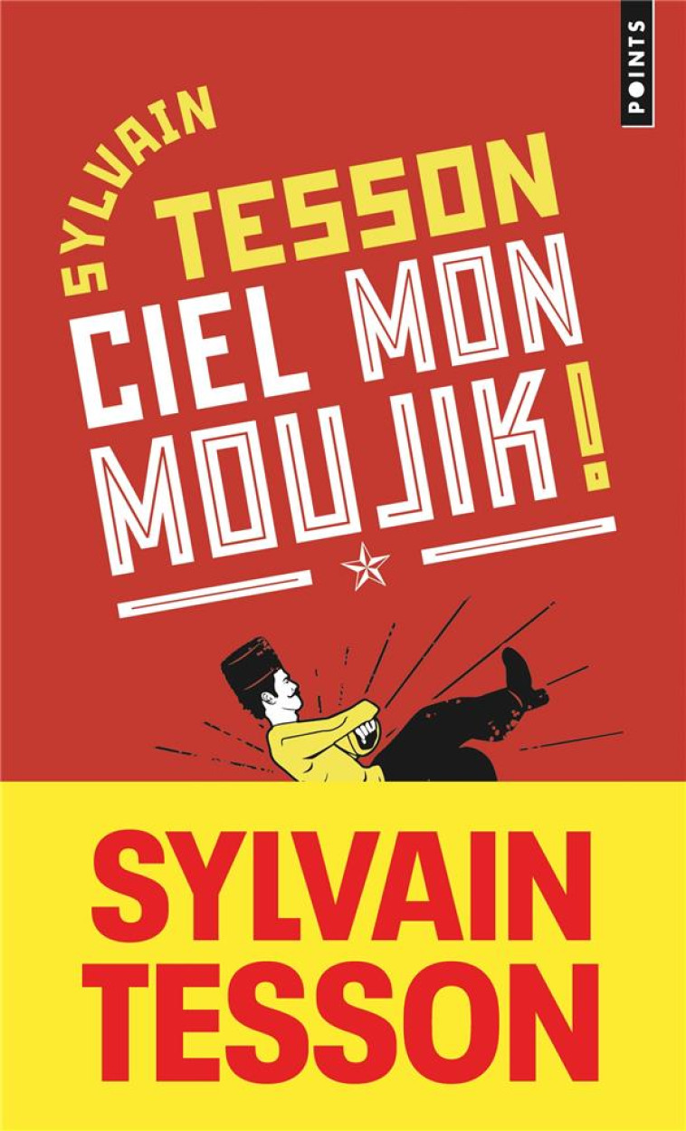 CIEL MON MOUJIK !  ((REEDITION - TESSON SYLVAIN - POINTS