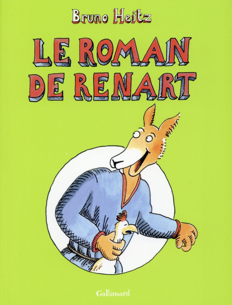 LE ROMAN DE RENART  -  INTEGRALE T.1 ET T.2 -  HEITZ, BRUNO - Gallimard