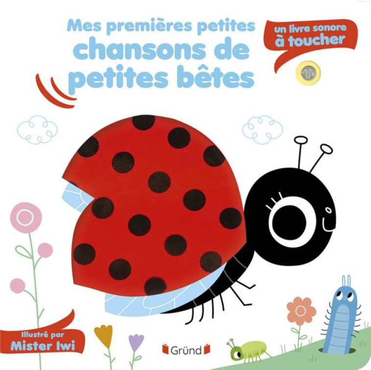 MES PREMIERES PETITES CHANSONS - MR IWI - GRUND