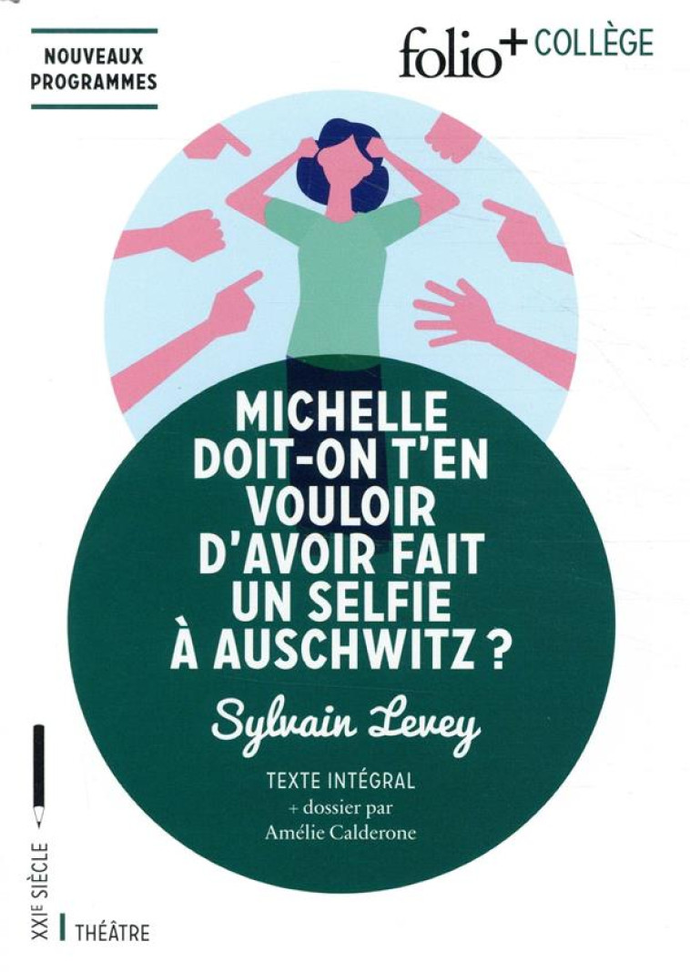 MICHELLE DOIT-ON T'EN VOULOIR D'AVOIR FAIT UN SELFIE A AUSCHWITZ ? - LEVEY, SYLVAIN - GALLIMARD