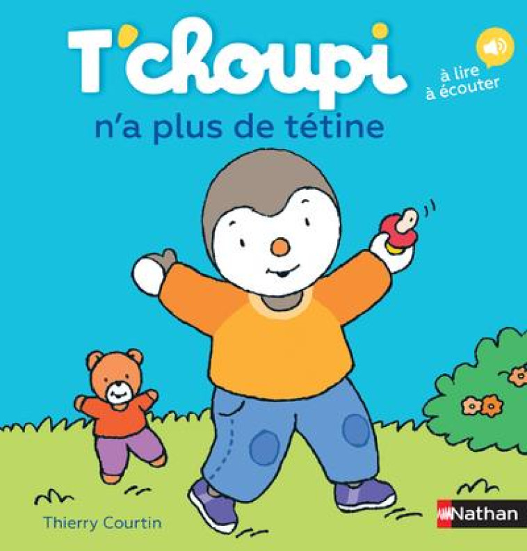 T-CHOUPI N-A PLUS DE TETINE - COURTIN THIERRY - Nathan Jeunesse