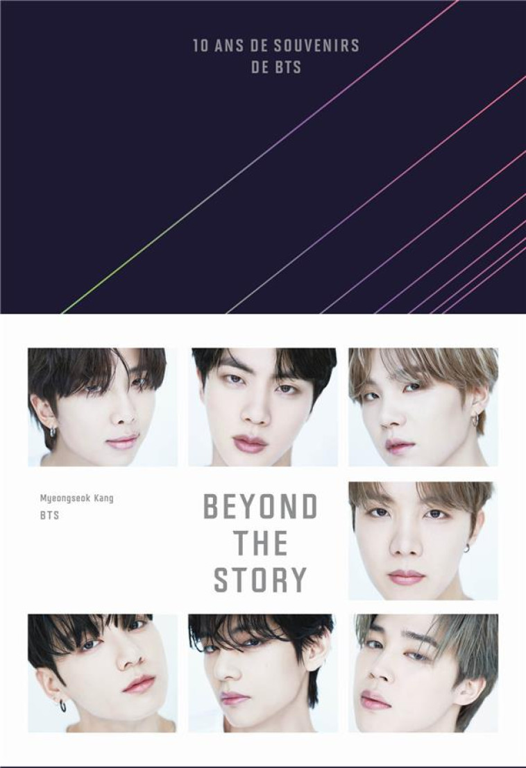 BEYOND THE STORY. 10 ANS DE SO - BTS/KANG - NC