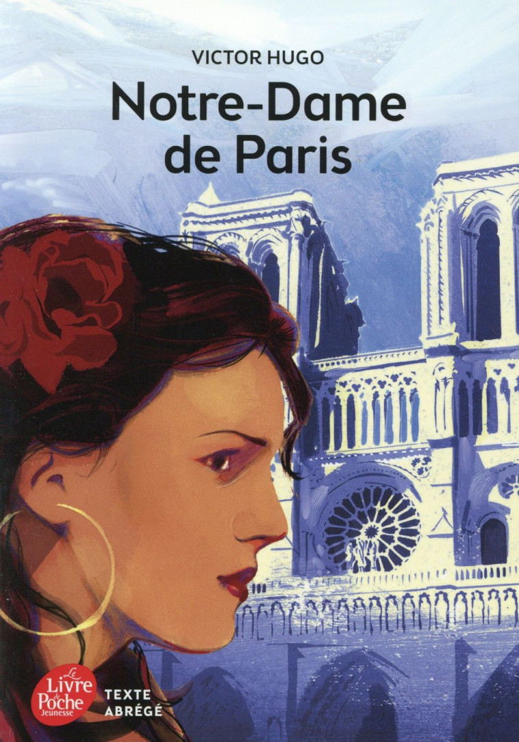 NOTRE-DAME DE PARIS - TEXTE AB - HUGO/VALAT - Le Livre de poche jeunesse