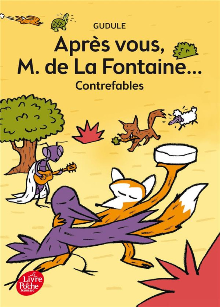 APRES VOUS, M. DE LA FONTAINE. - GUDULE - Le Livre de poche jeunesse