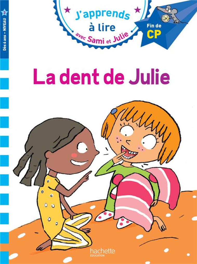 SAMI ET JULIE - LA DENT DE JUL - LESBRE/BONTE - Hachette Education