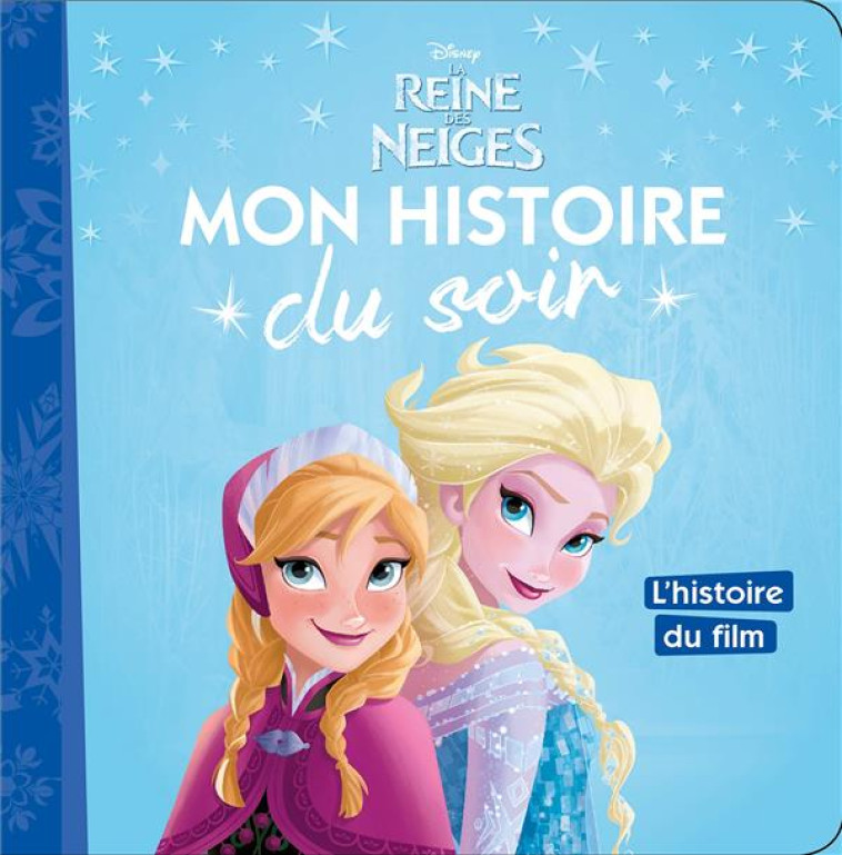 LA REINE DES NEIGES - MON HIST - COLLECTIF - Hachette jeunesse-Disney