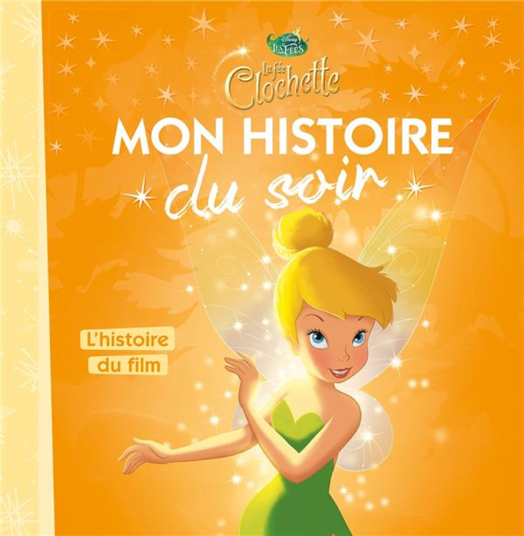 FEE CLOCHETTE - MON HISTOIRE D - COLLECTIF - Hachette jeunesse-Disney