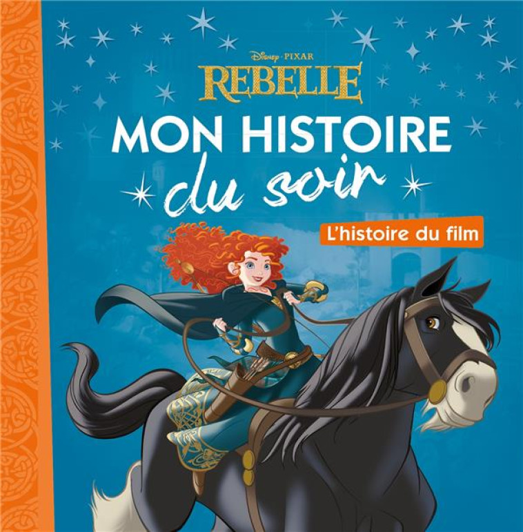 REBELLE - MON HISTOIRE DU SOIR - COLLECTIF - Hachette jeunesse-Disney