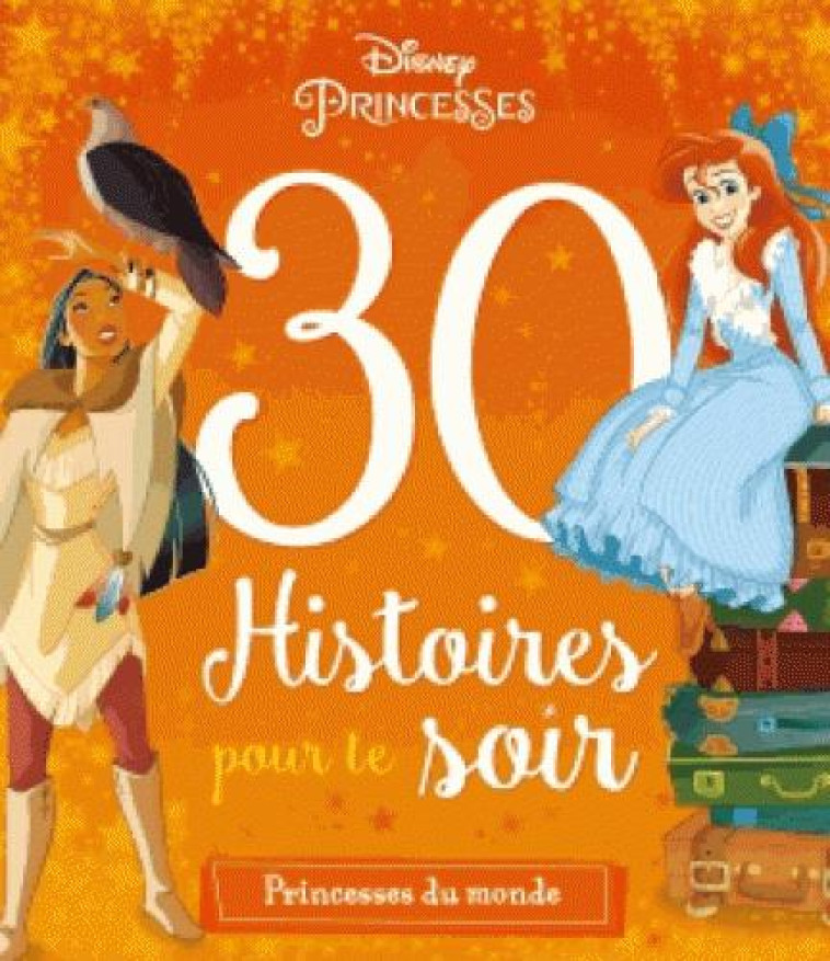 DISNEY PRINCESSES - 30 HISTOIR - COLLECTIF - HACHETTE