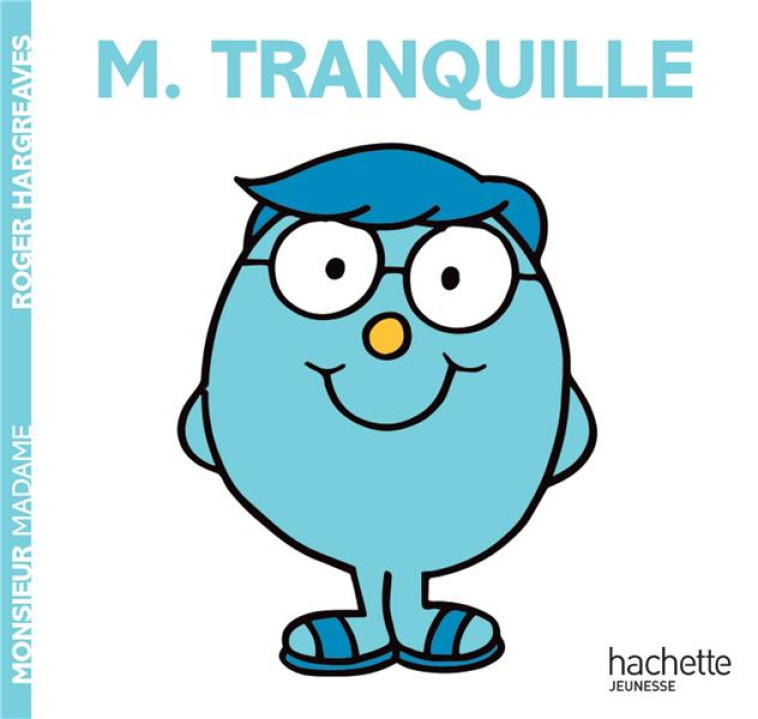 MONSIEUR TRANQUILLE - MONSIEUR - HARGREAVES ADAM - HACHETTE