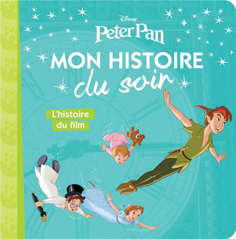 PETER PAN - MON HISTOIRE DU SO - XXX - HACHETTE