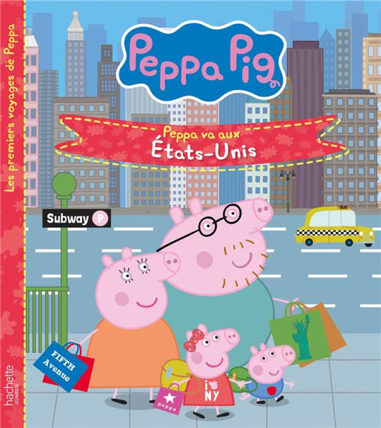 PEPPA PIG - PEPPA VA AUX ETATS - XXX - HACHETTE