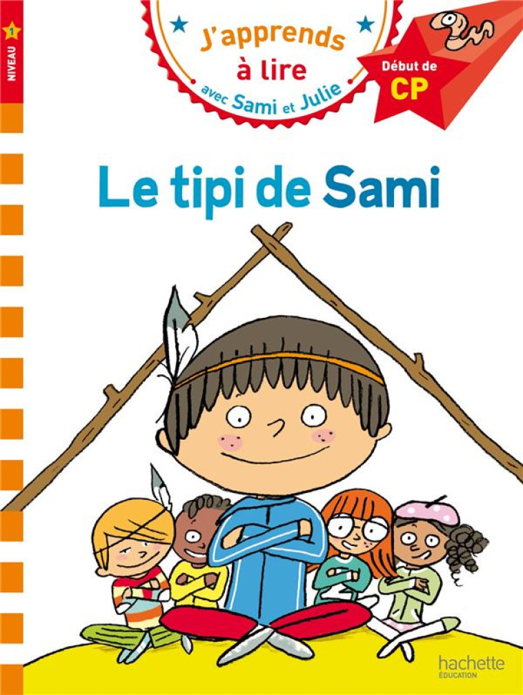 SAMI ET JULIE LE TIPI DE SAMI - LESBRE/BONTE - Hachette Education