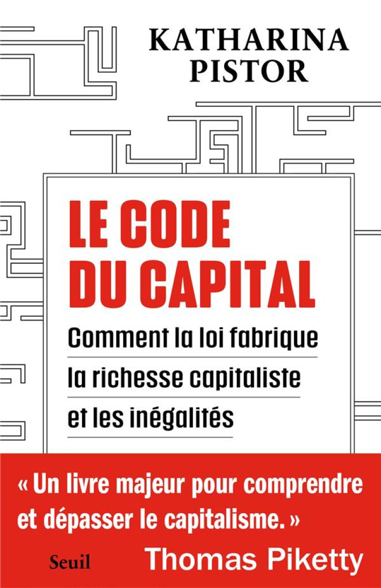 LE CODE DU CAPITAL. COMMENT LA - PISTOR KATHARINA - SEUIL