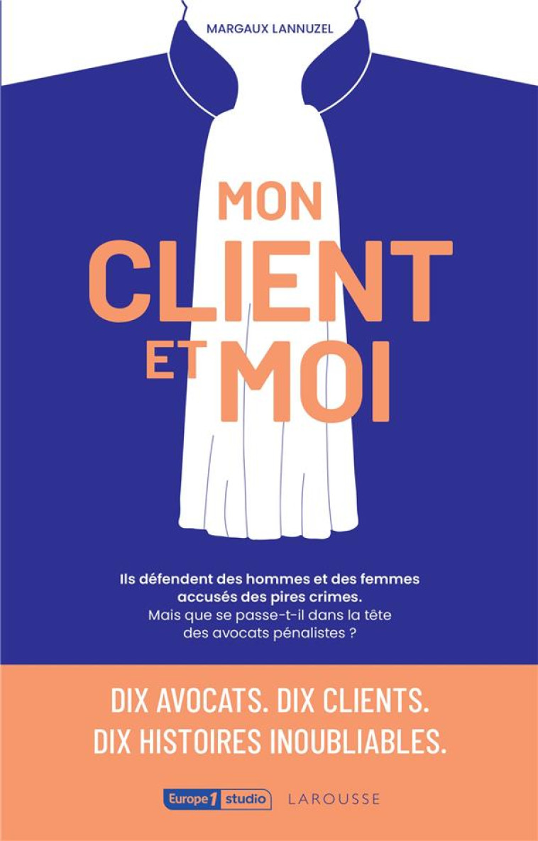 MON CLIENT ET MOI - ILS DEFEND - LANNUZEL MARGAUX - LAROUSSE