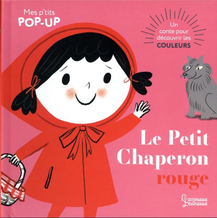 LE PETIT CHAPERON ROUGE - MES - AYE NILA - LAROUSSE