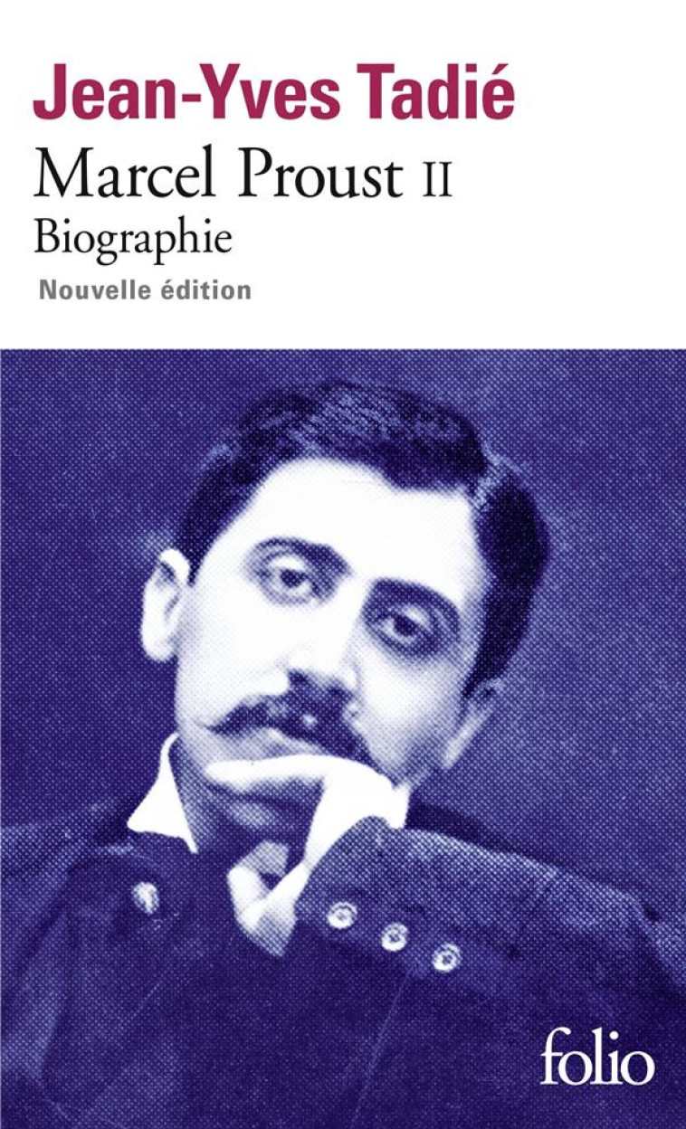 MARCEL PROUST - VOL02 - BIOGRA - TADIE JEAN-YVES - GALLIMARD