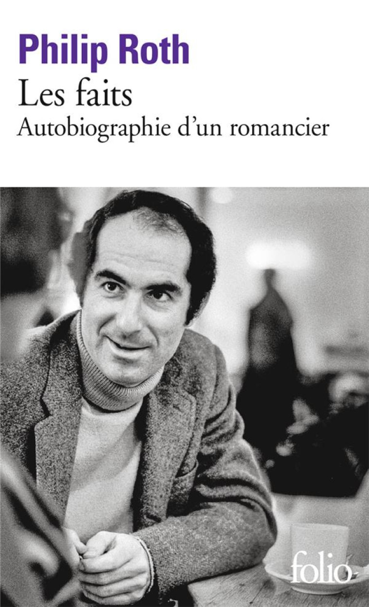 LES LIVRES DE ROTH - LES FAITS - ROTH PHILIP - GALLIMARD