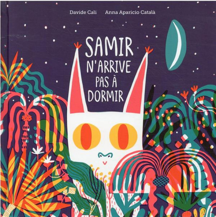 SAMIR N-ARRIVE PAS A DORMIR - CALI/APARICIO CATALA - GALLIMARD