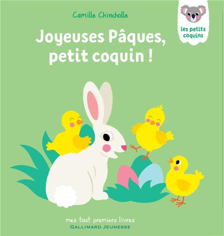 JOYEUSES PAQUES, PETIT COQUIN - CHINCHOLLE CAMILLE - GALLIMARD