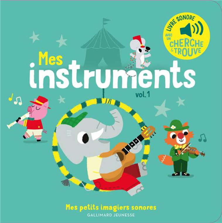 MES INSTRUMENTS - VOL01 - DES - BILLET - GALLIMARD