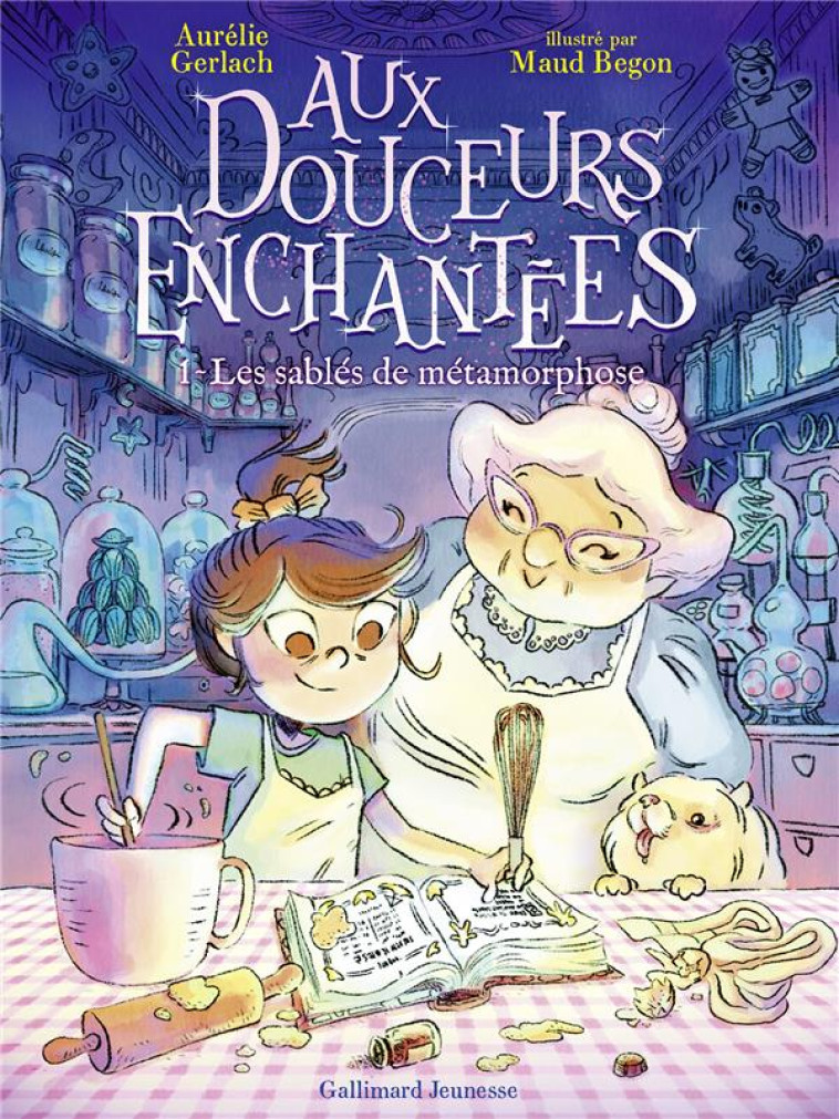 AUX DOUCEURS ENCHANTEES - VOL0 - GERLACH/BEGON - GALLIMARD