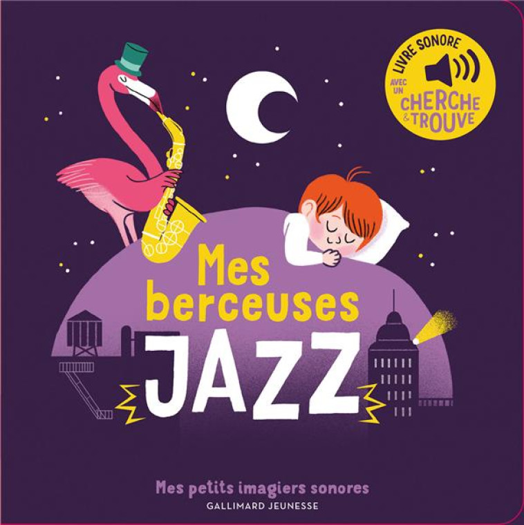 MES BERCEUSES JAZZ - DES SONS - FOUQUIER - GALLIMARD