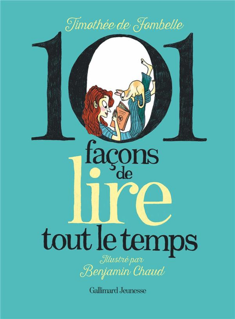 101 FACONS DE LIRE TOUT LE TEM - FOMBELLE/CHAUD - GALLIMARD