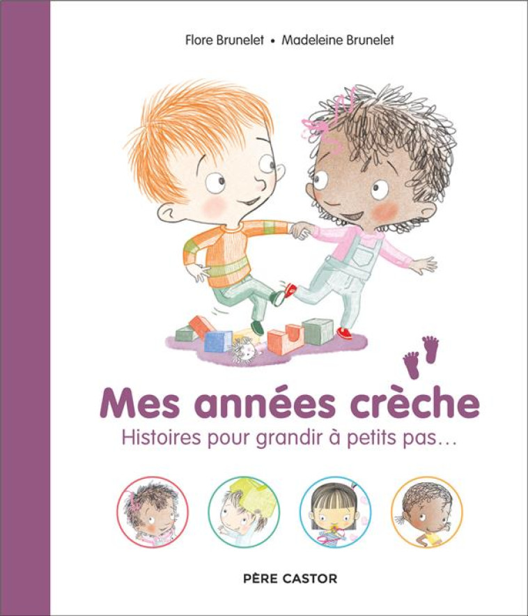 MES ANNEES CRECHE - HISTOIRES - BRUNELET - FLAMMARION