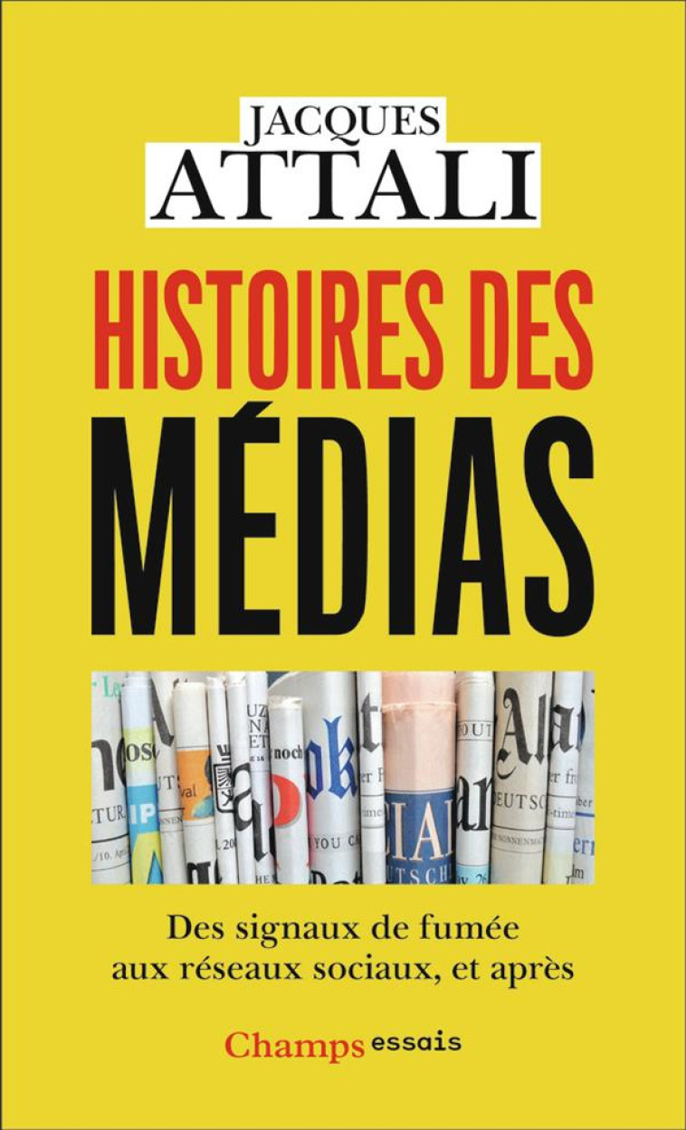 HISTOIRES DES MEDIAS - DES SIG - ATTALI JACQUES - FLAMMARION