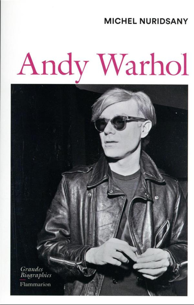 ANDY WARHOL - NURIDSANY MICHEL - FLAMMARION