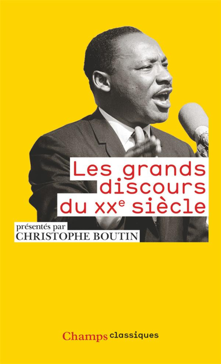 LES GRANDS DISCOURS DU XXE SIE - BOUTIN CHRISTOPHE - FLAMMARION