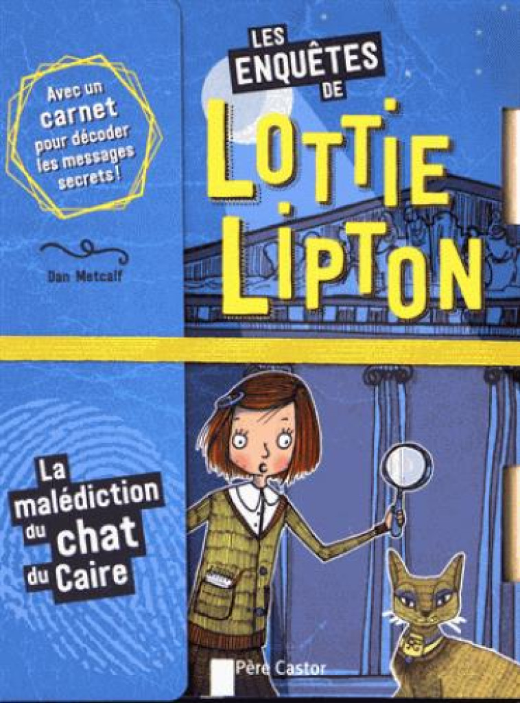 LES ENQUETES DE LOTTIE LIPTON - METCALF/PANAGARRY - Flammarion-Jeunesse