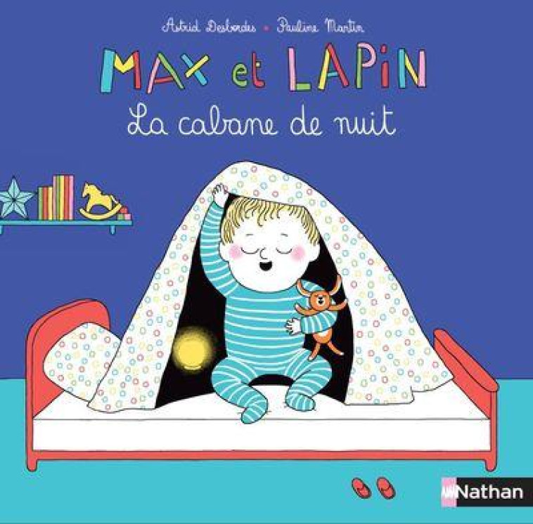 MAX ET LAPIN - LA CABANE DE NU - DESBORDES/MARTIN - Nathan Jeunesse