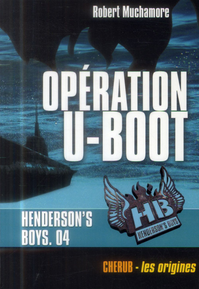 HENDERSON-S BOYS - OPERATION U - MUCHAMORE ROBERT - Casterman