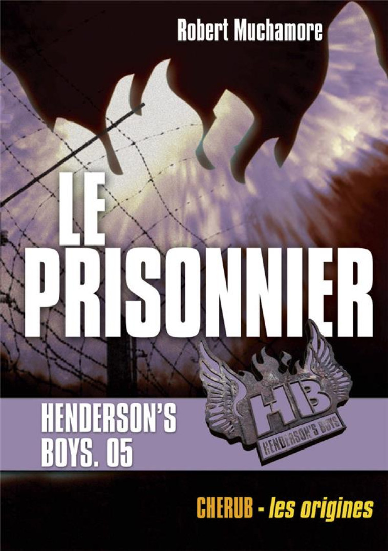 HENDERSON-S BOYS - LE PRISONNI - MUCHAMORE ROBERT - Casterman