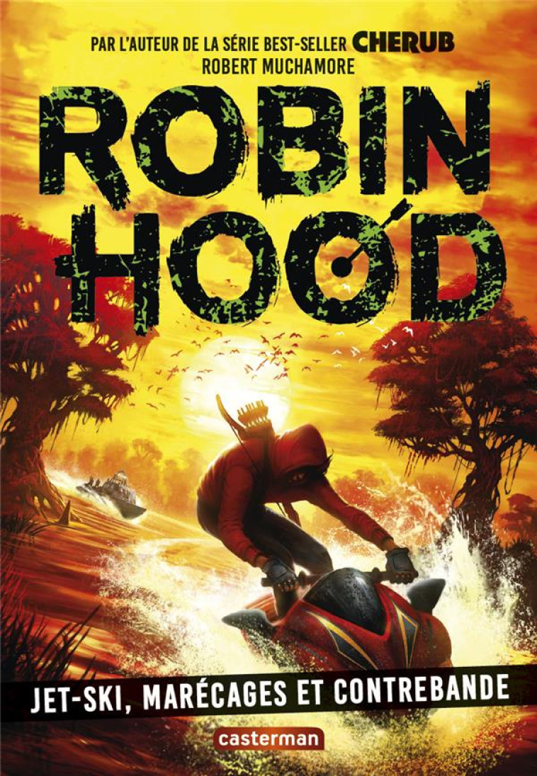 ROBIN HOOD - T03 - JET-SKI, MA - MUCHAMORE ROBERT - CASTERMAN