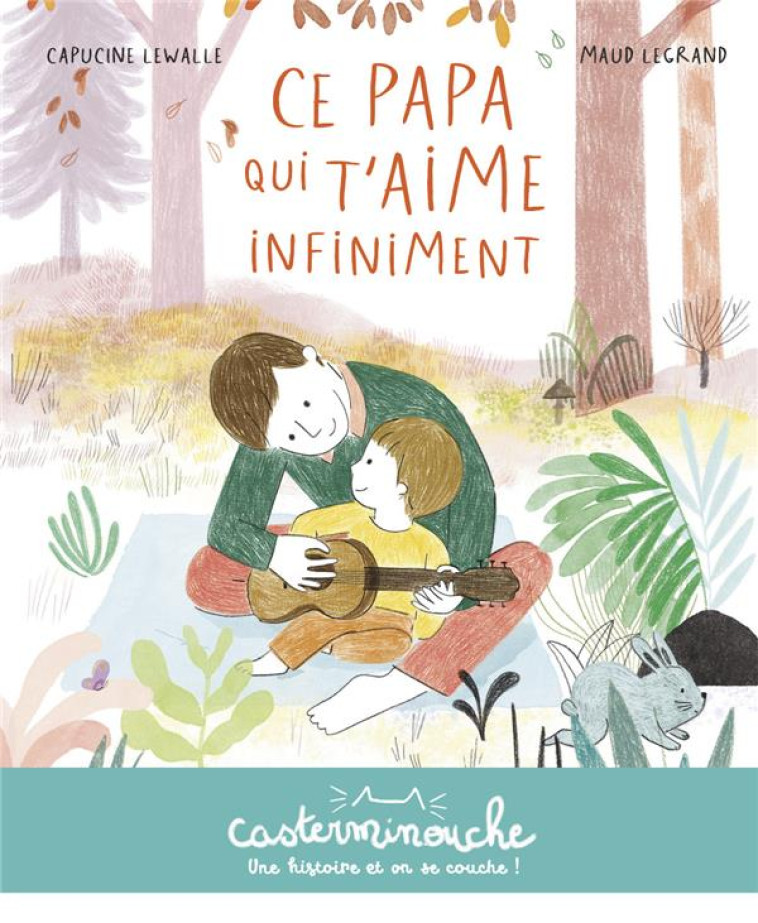 CASTERMINOUCHE - CE PAPA QUI T - LEWALLE/LEGRAND - CASTERMAN