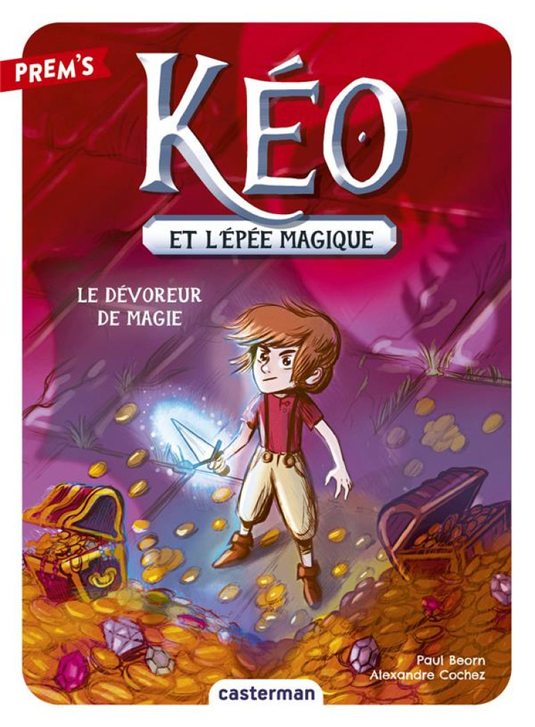 KEO ET L-EPEE MAGIQUE - T02 - - BEORN/COCHEZ - CASTERMAN