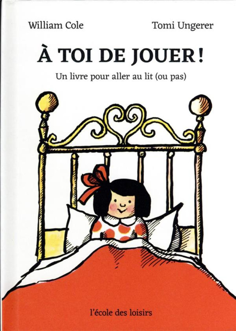 A TOI DE JOUER ! - UN LIVRE PO - COLE/UNGERER - EDL