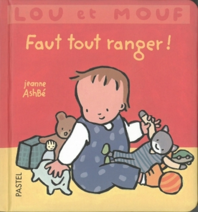 LOU ET MOUF : FAUT TOUT RANGER - Jeanne Ashbé - EDL