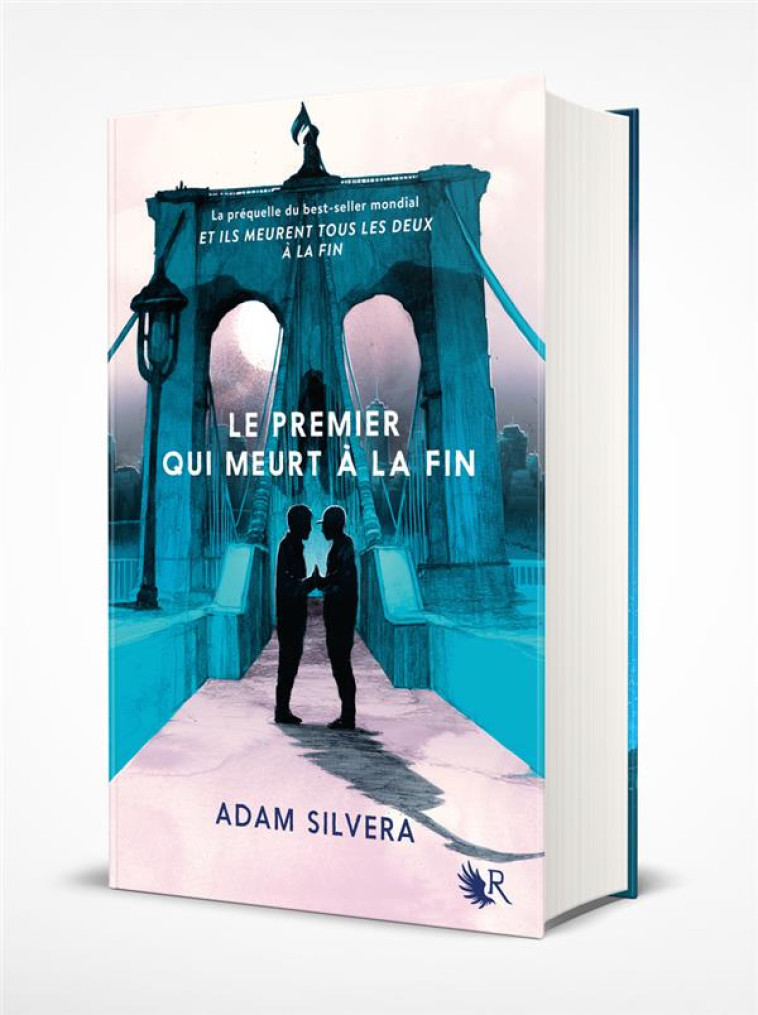 LE PREMIER QUI MEURT A LA FIN - SILVERA ADAM - ROBERT LAFFONT