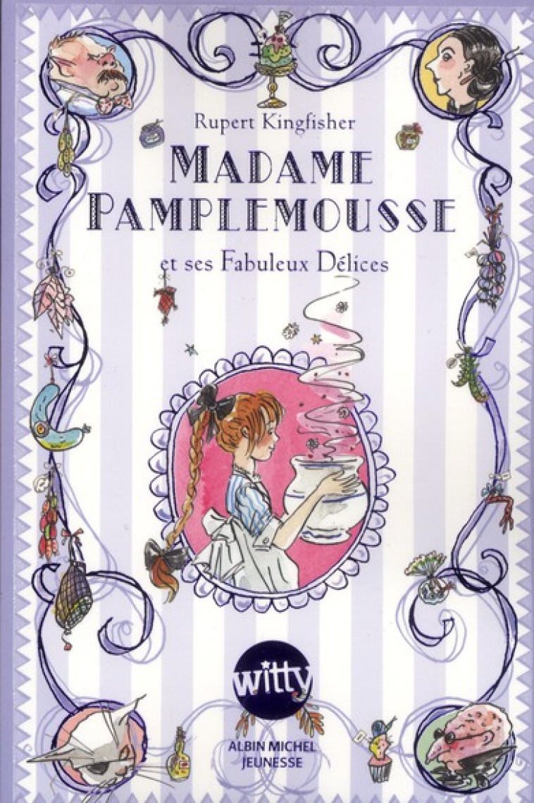 MADAME PAMPLEMOUSSE ET SES FAB - KINGFISHER RUPERT - ALBIN MICHEL