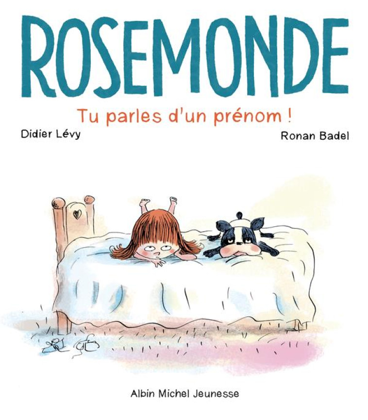 ROSEMONDE - TOME 1 : TU PARLES - LEVY/BADEL - ALBIN MICHEL