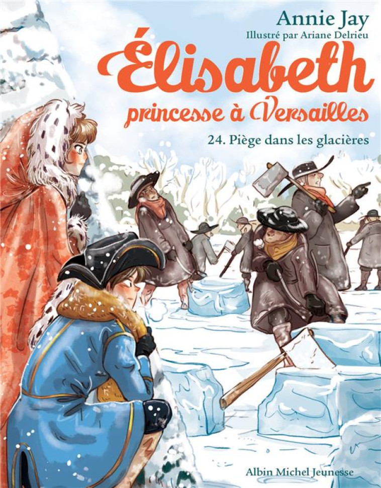 ELISABETH, PRINCESSE A VERSAIL - JAY/DELRIEU - NC