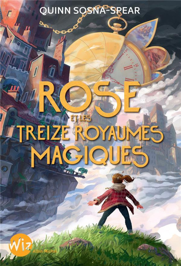 ROSE ET LES TREIZE ROYAUMES MA - SOSNA-SPEAR QUINN - ALBIN MICHEL