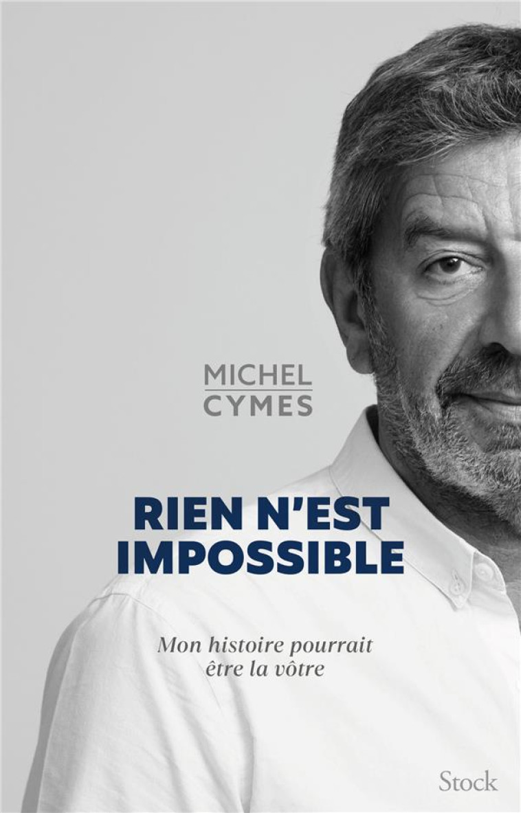 RIEN N-EST IMPOSSIBLE - MON HI - CYMES MICHEL - STOCK